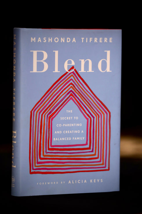 Blend: The Secret to Co-Parenting and Creating a Balanced Family